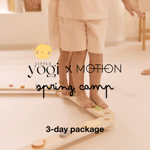 Little Yogi x MOTION Spring Camp – 3 Day Package
